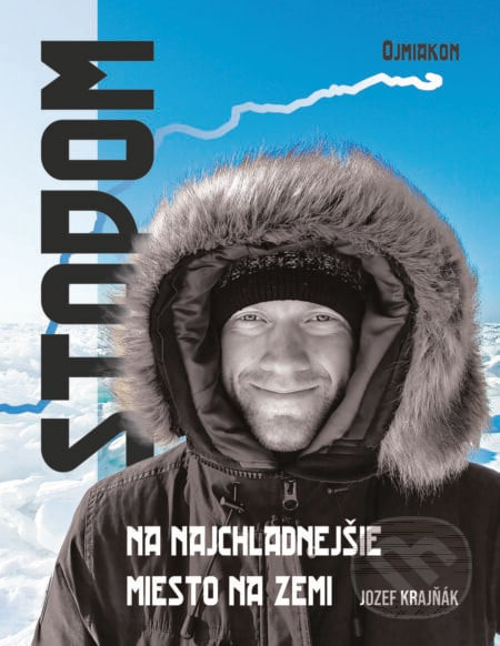 Stopom na najchladnejšie miesto na zemi - Jozef Krajňák