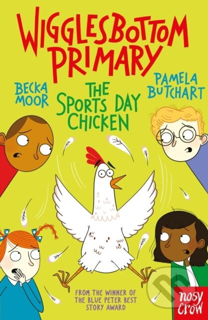 Wigglesbottom Primary: The Sports Day Chicken - Pamela Butchart
