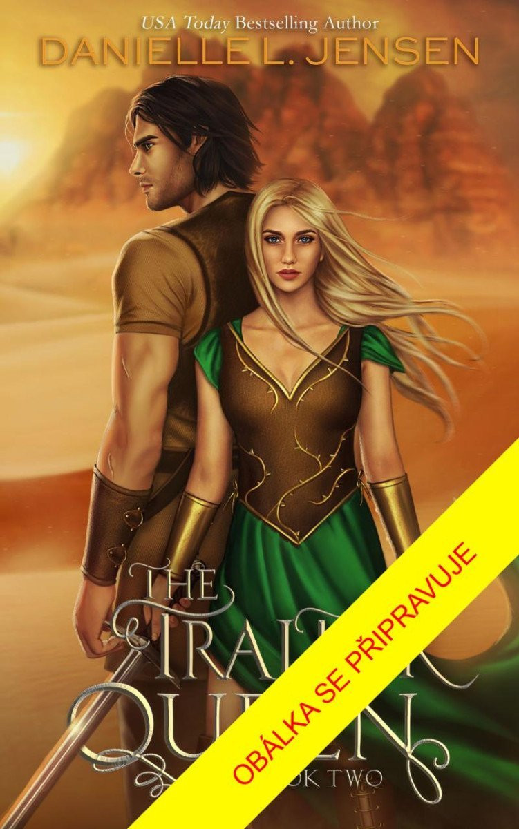 Mostní království - Kniha druhá: Zrádná královna - Danielle L. Jensen