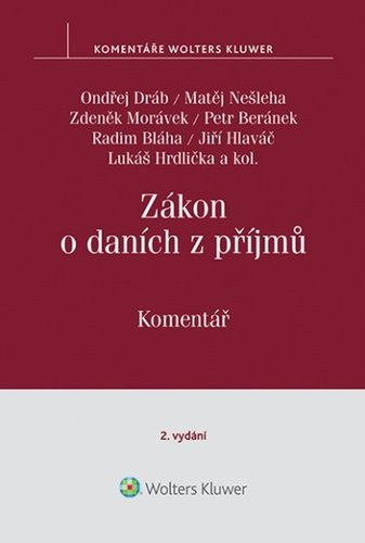 Zákon o daních z příjmů Komentář - Ondřej Dráb; Matěj Nešleha; Zdeněk Morávek; Jiří Hlaváč; Petr Beránek; Lukáš ...