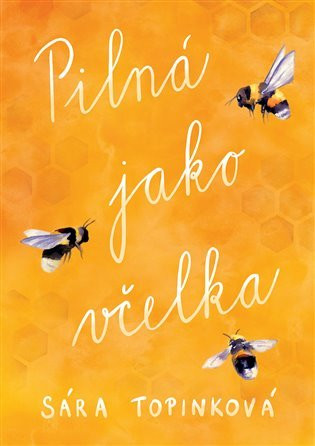 Pilná jako včelka (limitovaná edice) - Sára Topinková