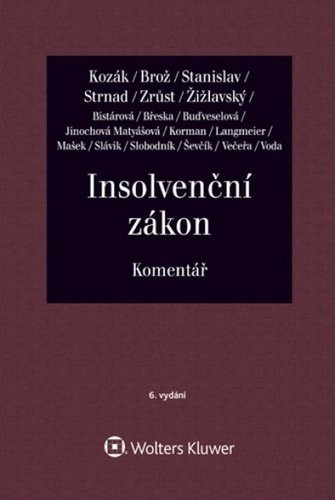 Insolvenční zákon - Jan Kozák; Jaroslav Brož; Antonín Stanislav; Zdeněk Strnad; Lukáš Zrůst; Mich...
