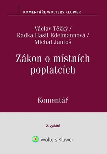 Zákon o místních poplatcích - Václav Těžký; Radka Hasil Edelmannová; Michal Jantoš