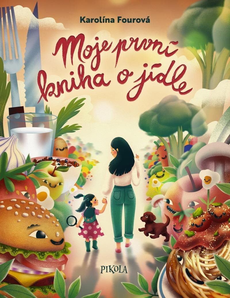 Moje první kniha o jídle - Karolína Fourová