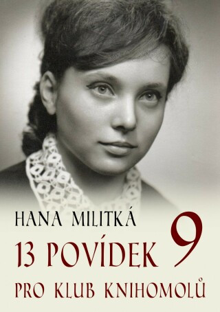 13 povídek pro Klub knihomolů 9 - Hana Militká - e-kniha