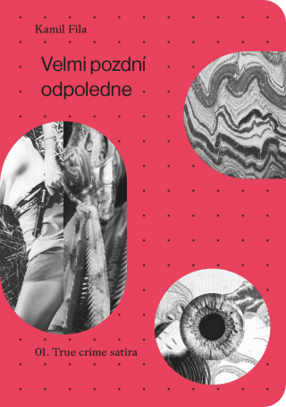 Velmi pozdní odpoledne I.-III. - Kamil Fila