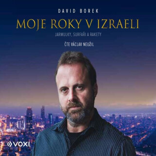 Moje roky v Izraeli - David Borek - audiokniha