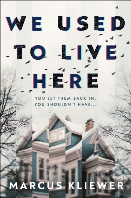 We Used to Live Here - Marcus Kliewer