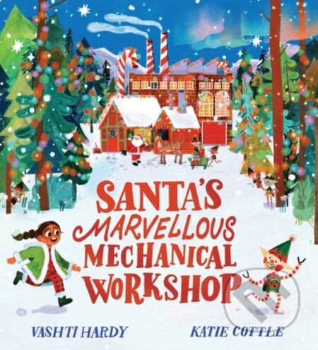 Santa's Marvellous Mechanical Workshop (PB) - Vashti Hardy