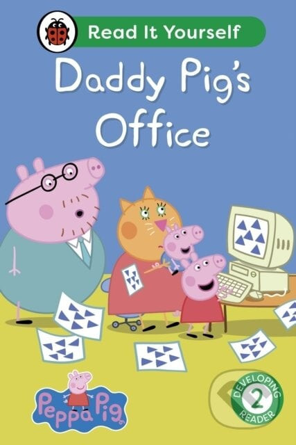 Peppa Pig Daddy Pig's Office: Read It Yourself - Level 2 Developing Reader - Ladybird, Peppa Pig