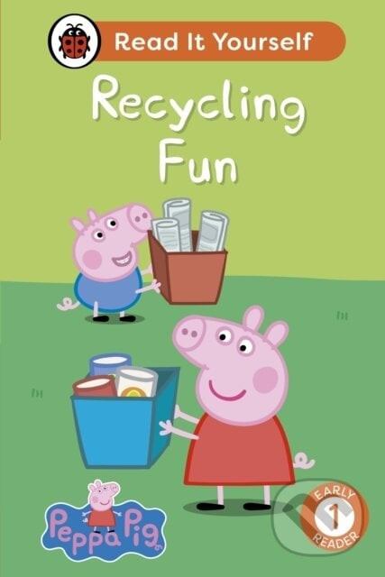 Peppa Pig Recycling Fun: Read It Yourself - Level 1 Early Reader - Ladybird, Peppa Pig