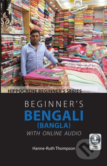 Beginner's Bengali (Bangla) with Online Audio - Hanne-Ruth Thompson