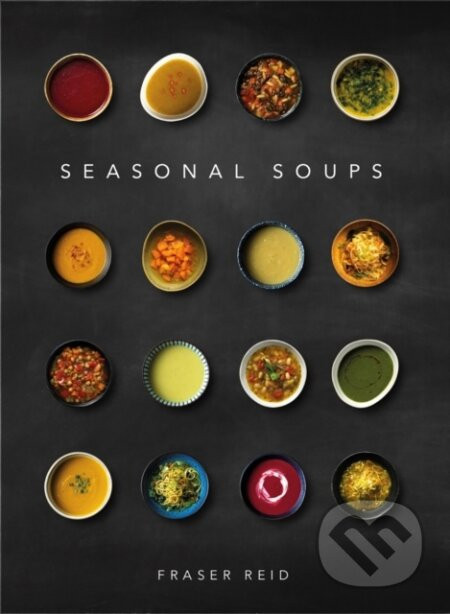 Seasonal Soups - Fraser Reid