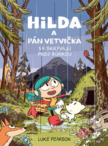 Hilda a Pán Vetvička sa skrývajú pred búrkou - Luke Pearson