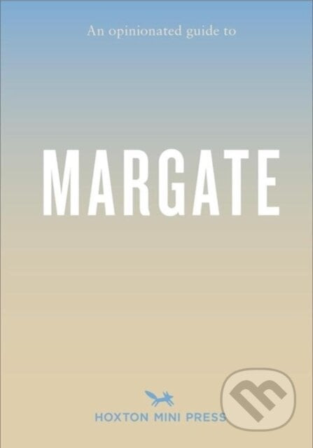 An Opinionated Guide To Margate - Emmy Watts