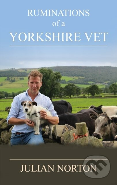 Ruminations Of A Yorkshire Vet - Julian Norton