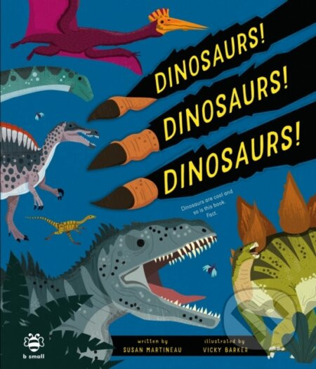 Dinosaurs! Dinosaurs! Dinosaurs! - Susan Martineau
