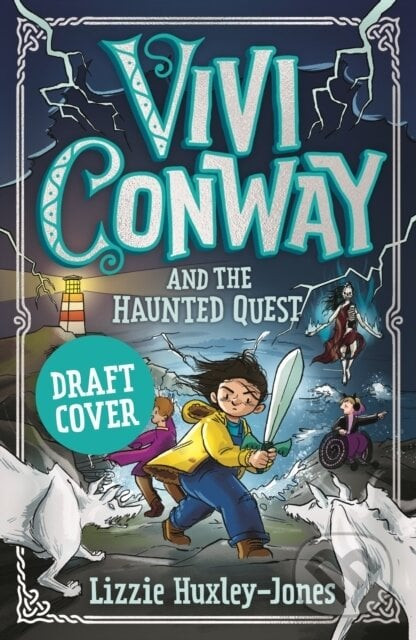 Vivi Conway and the Haunted Quest - Lizzie Huxley-Jones