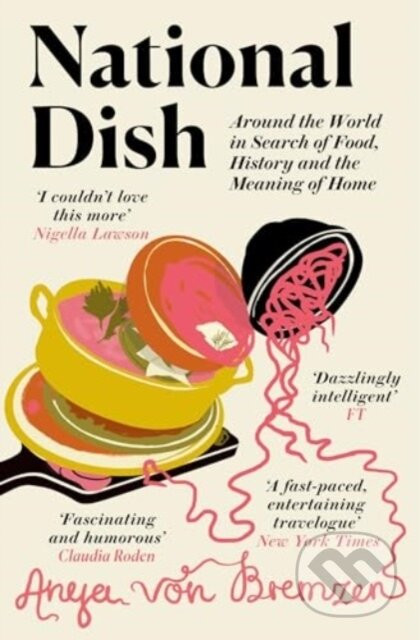 National Dish - Anya Von Bremzen