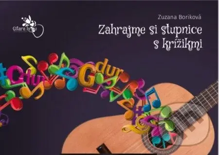 Zahrajme si stupnice s krížikmi - Zuzana Boriková