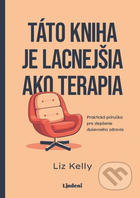 Táto kniha je lacnejšia ako terapia - Liz Kelly