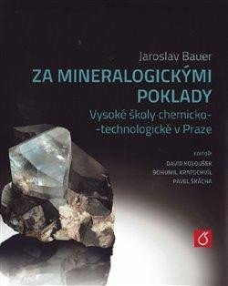 Za mineralogickými poklady - Jaroslav Bauer