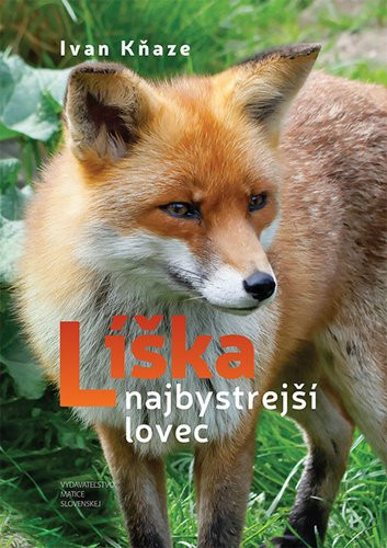 Líška najbystrejší lovec - Ivan Kňaze