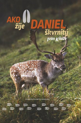 Ako žije daniel škvrnitý - Ivan Kňaze