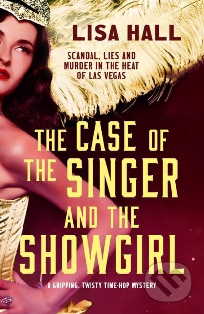 The Case of the Singer and the Showgirl - Lisa Hall