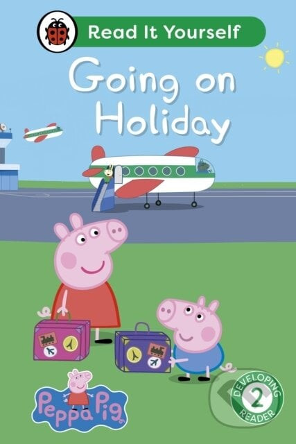 Peppa Pig Going on Holiday: Read It Yourself - Level 2 Developing Reader - Ladybird, Peppa Pig