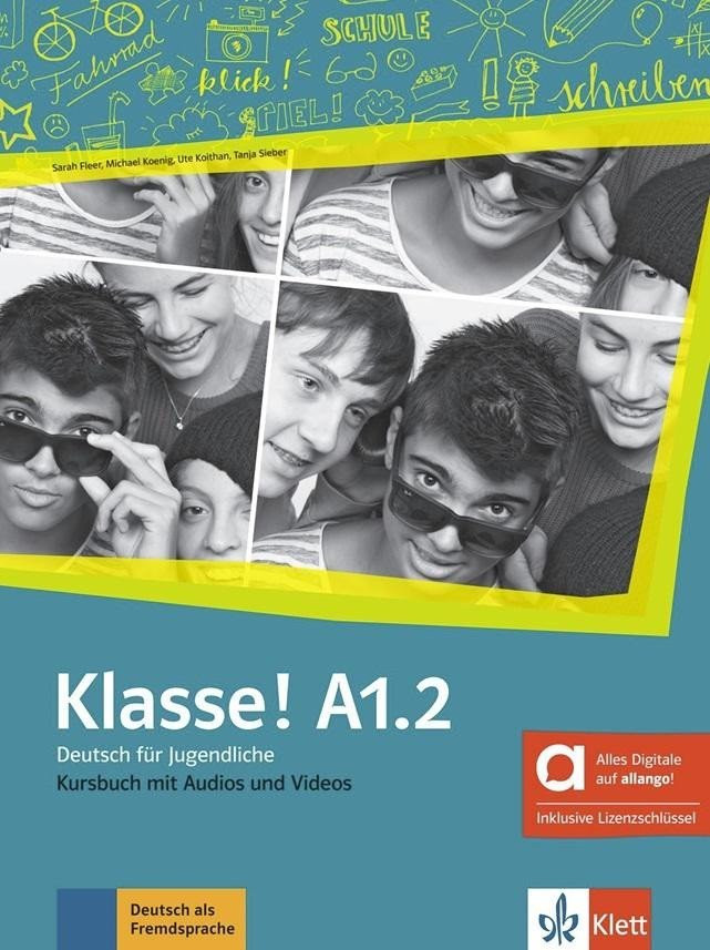 Klasse! A1.2 – Hybride Ausgabe – Kursbuch + MP3/Video allango.net + Lizenz (24 Monate) - Sarah Fleer