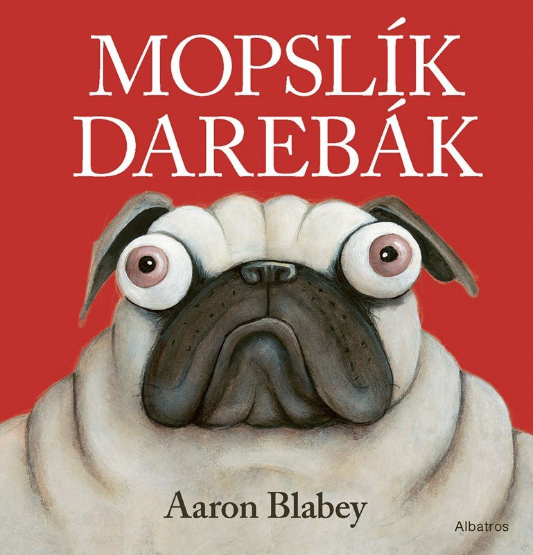 Mopslík Darebák - Aaron Blabey