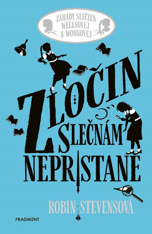Zločin slečnám nepristane - Robin Stevens