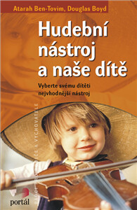 Hudební nástroj a naše dítě - Douglas Boyd, Atarah Ben-Tovim