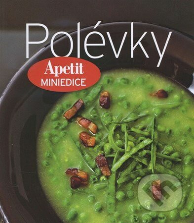 Polévky -  kuchařka z edice Apetit (2) - BURDA Media 2000