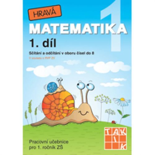 Hravá matematika 1 – Pracovní učebnice 1. díl
					 - neuveden