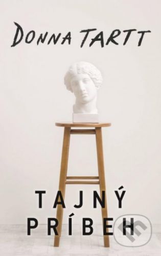 Tajný príbeh - Donna Tartt