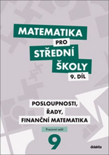 Matematika pro střední školy 9. díl Pracovní sešit - M. Králová, M. Navrátil