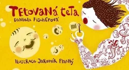 Tetovaná teta - Daniela Fischerová