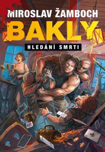 Žamboch Miroslav: Bakly - Hledání Smrti