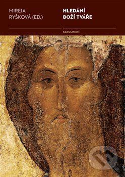 Hledání Boží tváře - Mireia Ryšková
