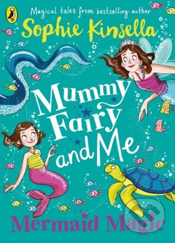 Mummy Fairy and Me - Sophie Kinsella, Marta Kissi (Ilustrátor)