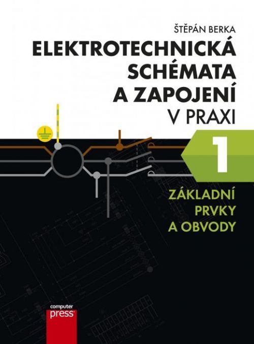 Elektrotechnická schémata a zapojení v p - Štěpán Berka - e-kniha