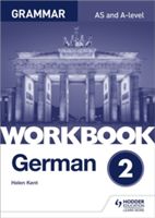 German A-level Grammar Workbook 2 (Kent Helen)(Paperback)