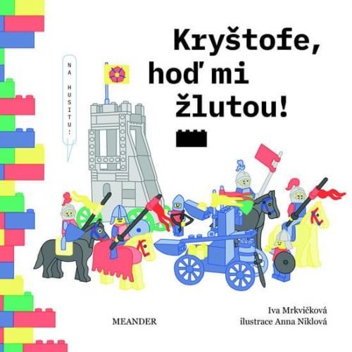 Mrkvičková Iva: Kryštofe, Hoď Mi Žlutou!