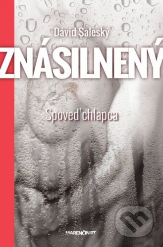 Znásilnený - Spoveď chlapca - Dávid Saleský