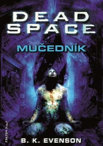 Dead Space - Mučedník - Evenson B. K. - e-kniha