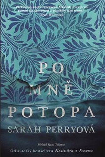Perryová Sarah: Po Mně Potopa
