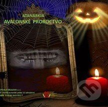 Avalonské proroctvo (e-book v .doc a .html verzii) - Atanarkia