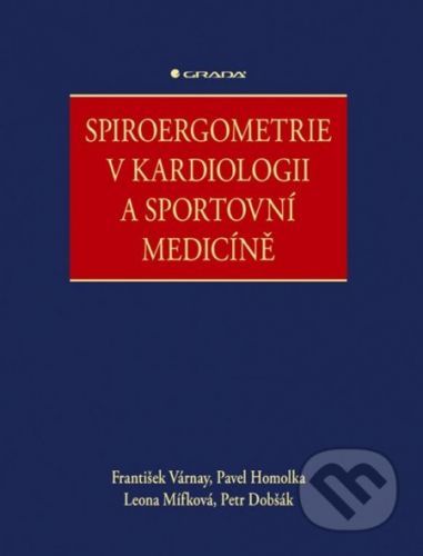 E-kniha: Spiroergometrie v kardiologii a sportovní medicíně od Várnay František